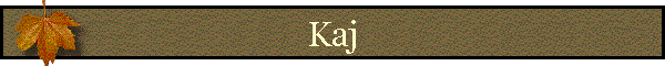 Kaj