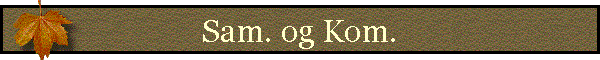 Sam. og Kom.